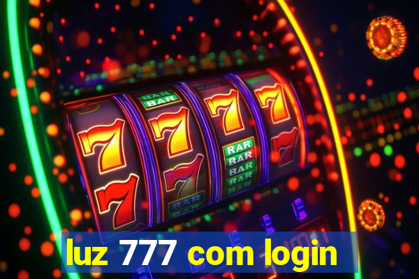 luz 777 com login